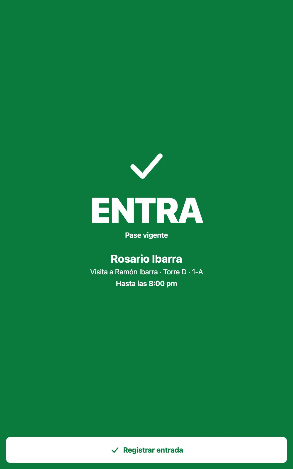 La tablet de la garita en verde: ENTRA, Rosario Ibarra, visita a la Torre D, 1-A