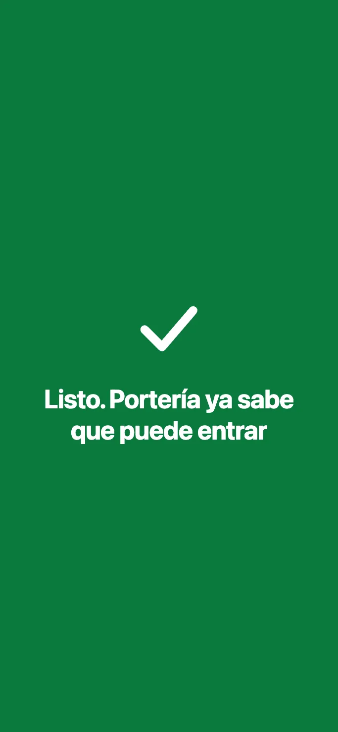 Después de tocar Aprobar: Listo, portería ya sabe que puede entrar